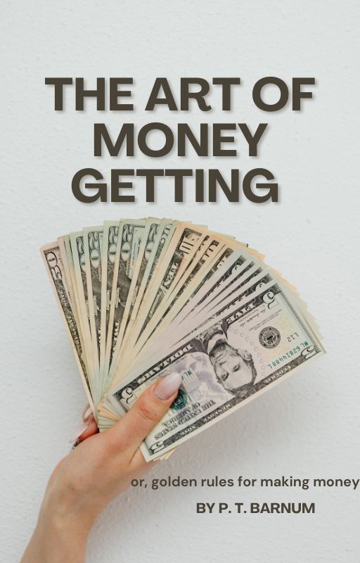 The Art of Money Getting – Golden Rules for Making Money (eBook)